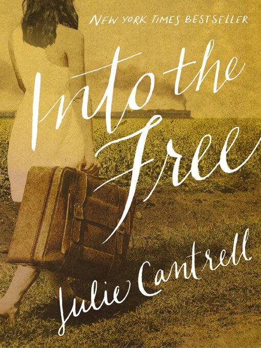 Title details for Into the Free by Julie Cantrell - Wait list